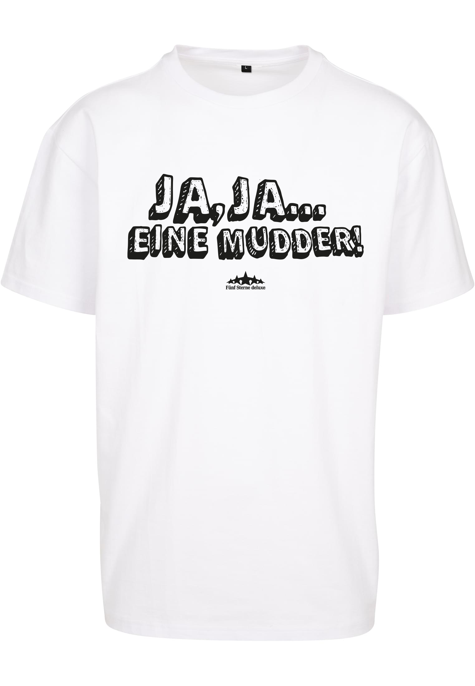 T-Shirt Ja ja... eine Mudder!