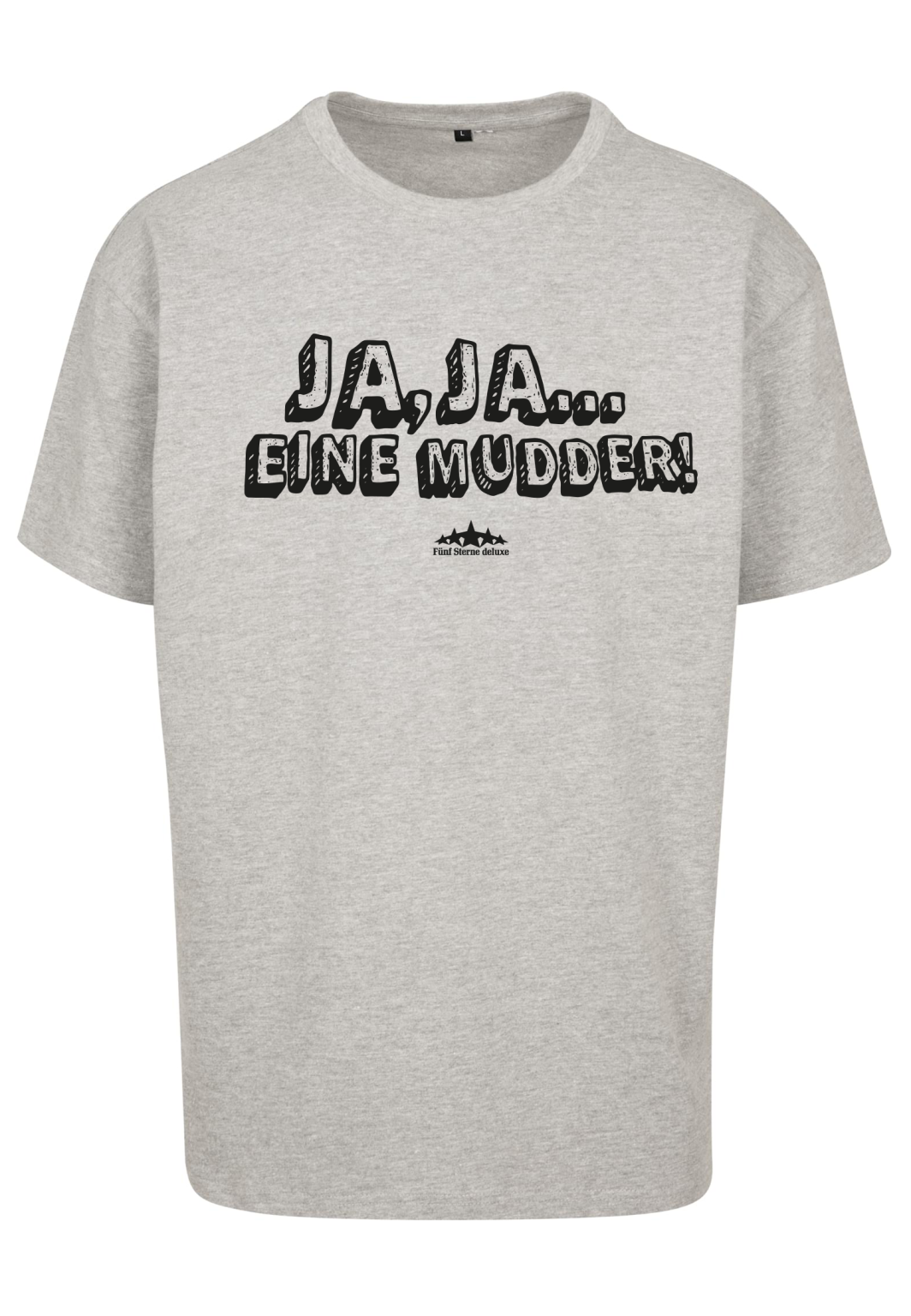 T-Shirt Ja ja... eine Mudder!